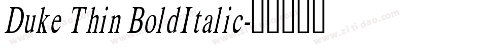 Duke Thin BoldItalic字体转换